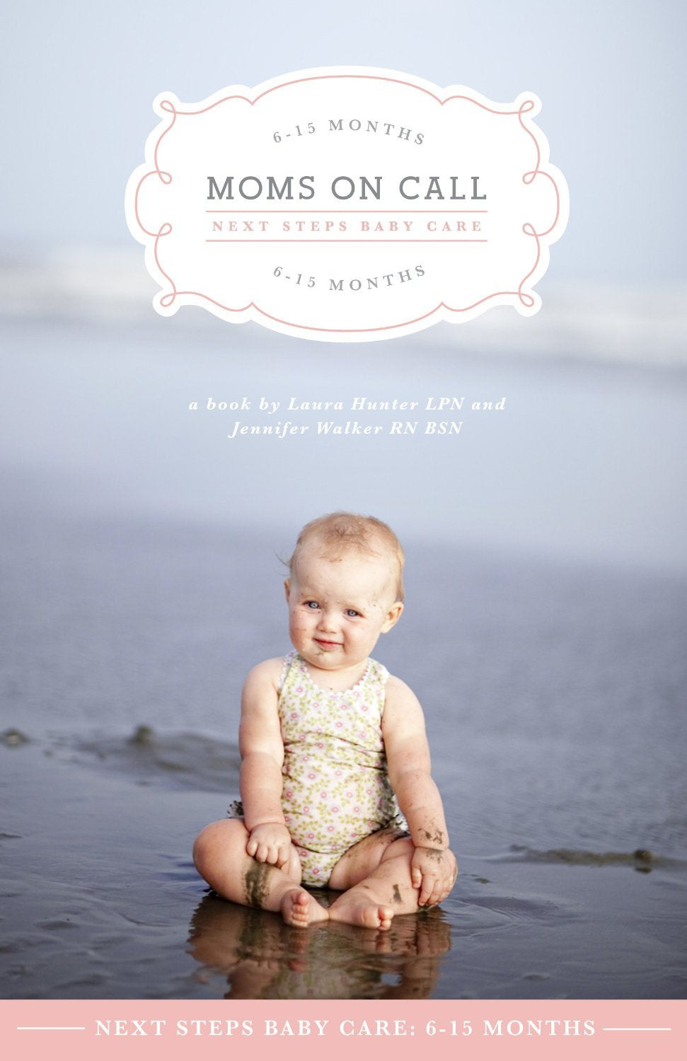 Moms on Call 6 - 15 months