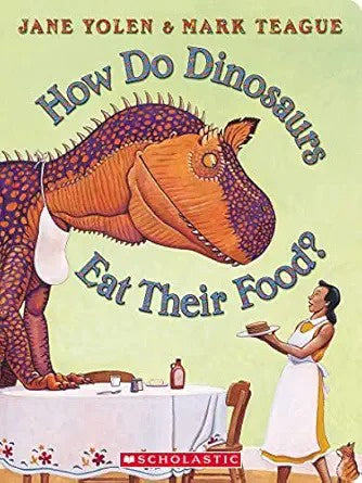 Scholastic How do dinosaurs eat their Food?