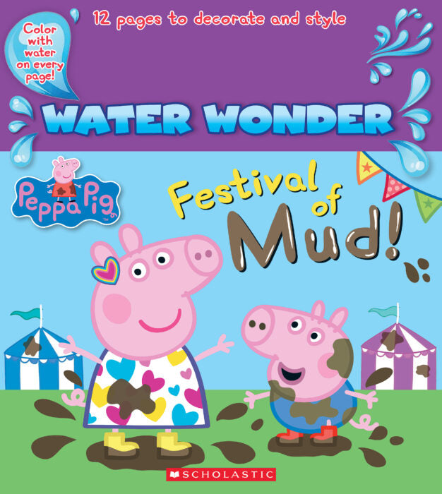 Festival of Mud! (a Peppa Pig Water Wonder Storybook) [Book]