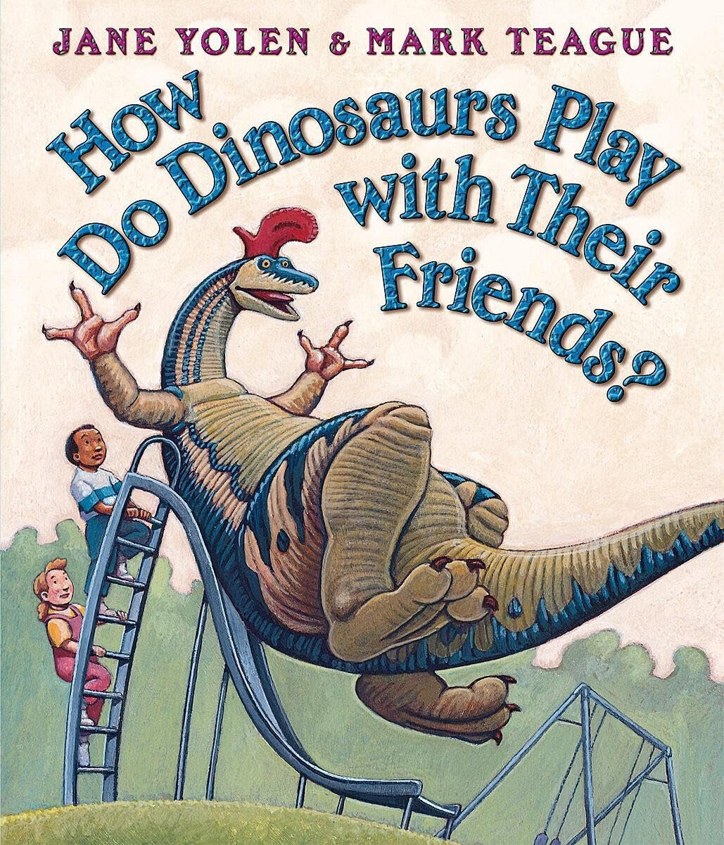 Scholastic How do Dinosaurs play with their Friends ?
